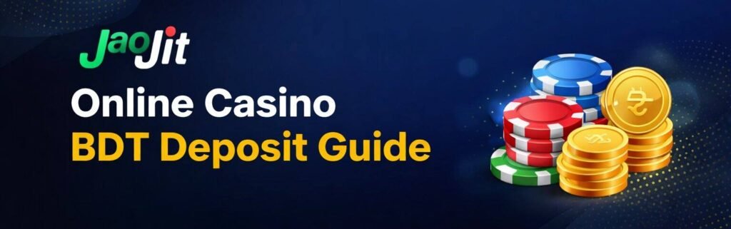 jaojit casino deposit minimum 50 bdt